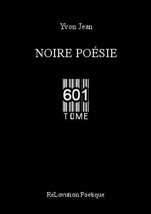 Noire Poésie Tome 601