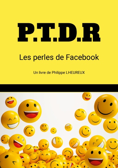 P.T.D.R Les perles de Facebook