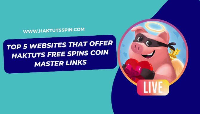 Haktuts free spins coin master links