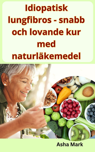 Idiopatisk lungfibros - snabb och lovande kur med naturläkemedel