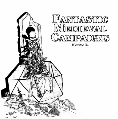 Fantastic Medieval Campaigns (B&W Hardcover)