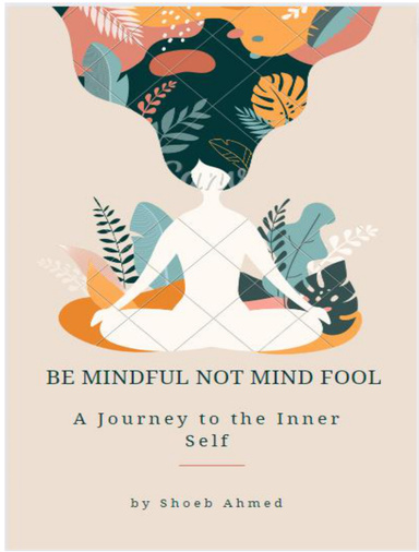 Be Mindful  not Mind fool
