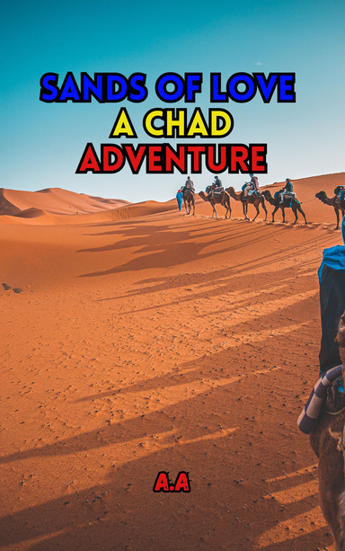Sands of Love: A Chad Adventure