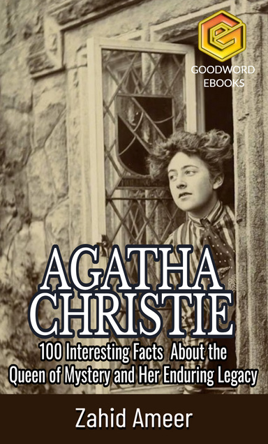 Agatha Christie: 100 Interesting Facts About the Queen of Mystery and Her Enduring Legacy