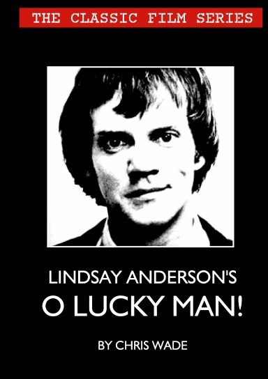The Classic Film Series: Lindsay Anderson's O Lucky Man!