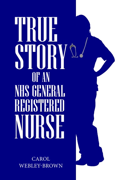 True Story of an NHS General Registered Nurse