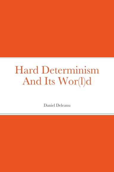Hard Determinism and Its Wor(l)d