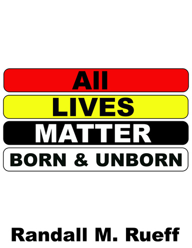 All Lives Matter (Born & Unborn)