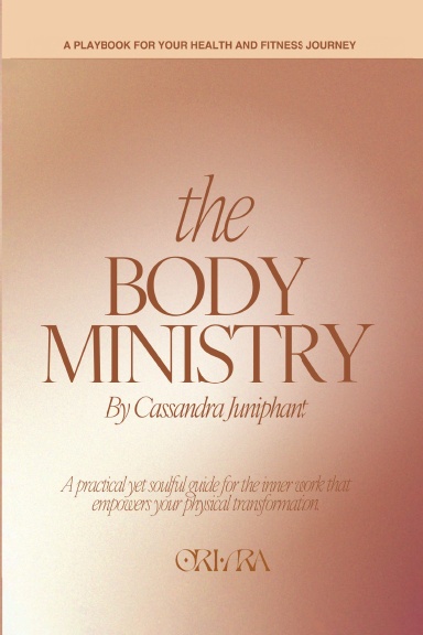The Body Ministry - A Playbook For Your Health and Fitness Journey