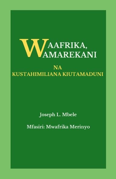 WAAFRIKA, WAMAREKANI, NA KUSTAHIMILIANA KIUTAMADUNI