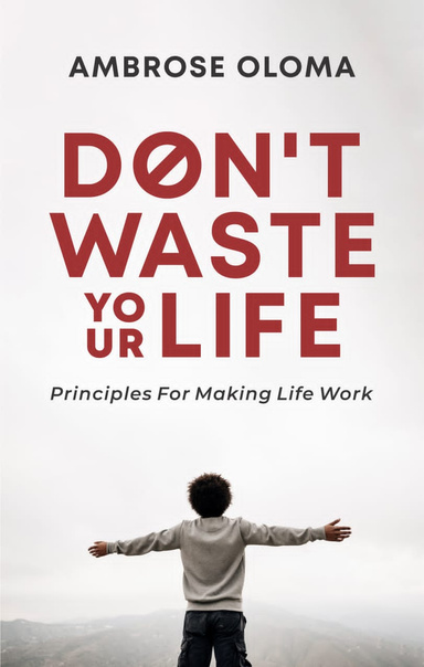 Don't Waste Your Life