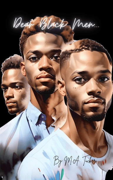 Dear Black Men...