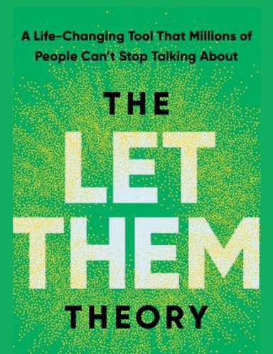 The Let Them Theory : A Life-Changing book 2025