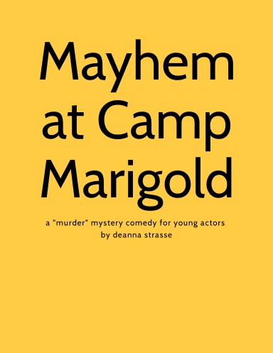 Mayhem at Camp Marigold