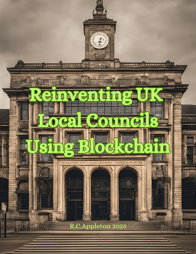 Reinventing UK Local Councils Using Blickchain