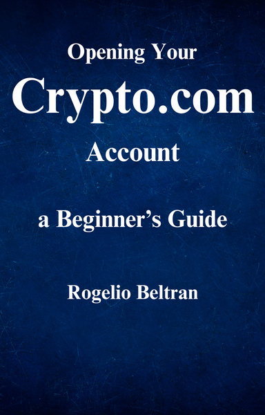 Opening Your Crypto.com Account a Beginner's Guide