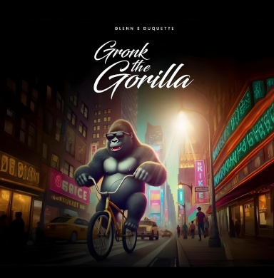 GRONK THE GORILLA