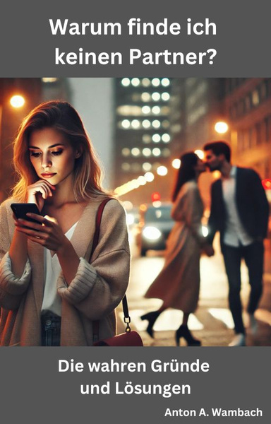 Warum finde ich keinen Partner?