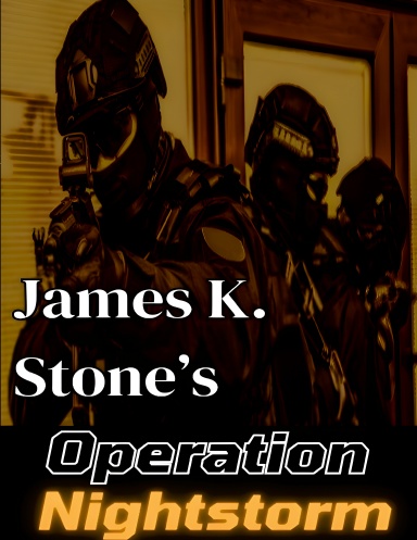 James K. Stone's Operation Nightstorm
