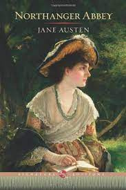 NORTHANGER ABBEY    By Jane Austen
