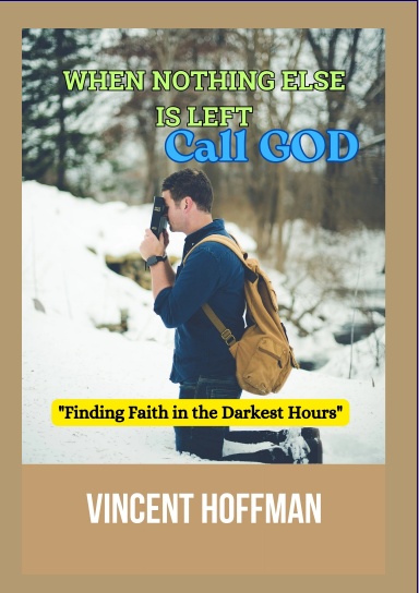 WHEN NOTHING IS LEFT, CALL GOD