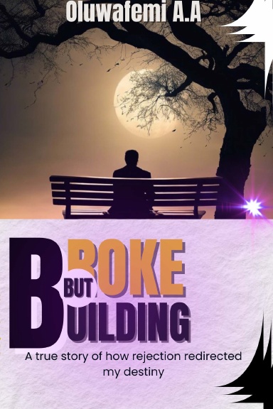 BROKE BUT BUILDING