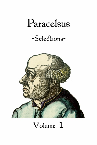 Paracelsus: Selections (volume 1)