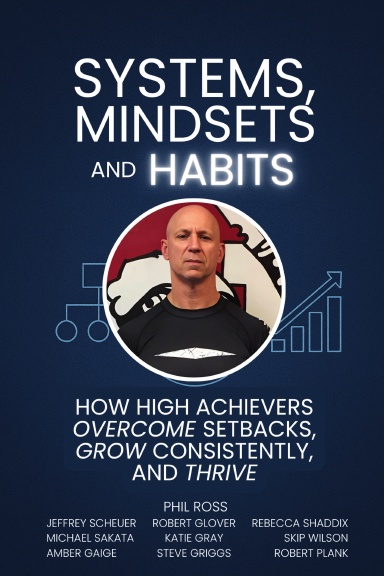 Systems, Mindsets and Habits: Phil Ross