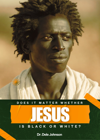 DOES IT MATTER WHETHER JESUS IS WHITE OR BLACK?