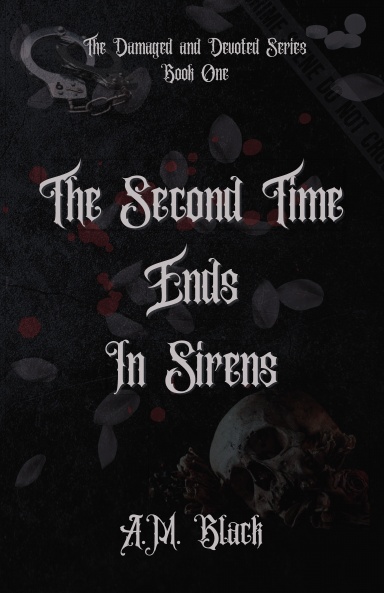 The Second Time Ends In Sirens