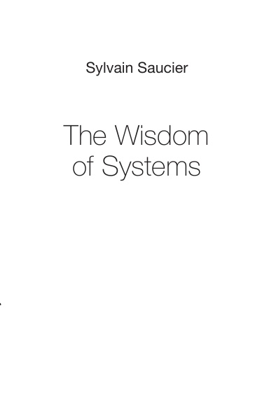 The Wisdom of Systems