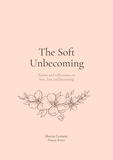 The Soft Unbecoming