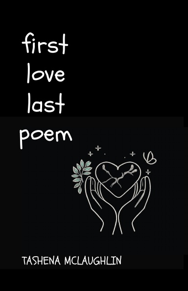 First Love, Last Poem