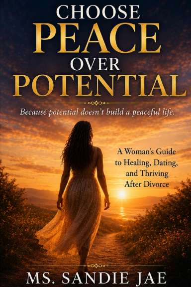 Choose  Peace  Over Potential
