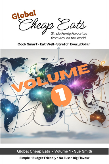 Global Cheap Eats:  Volume 1