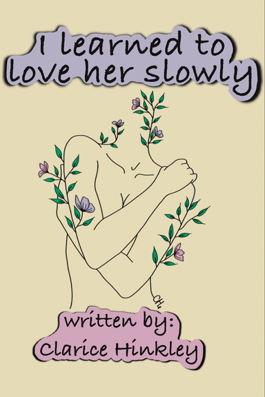 I Learned To Love Her Slowly