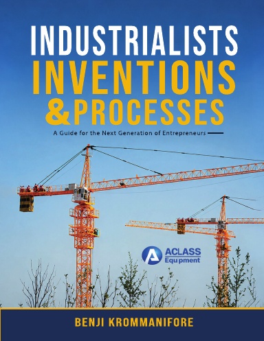 INDUSTRIALISTS, INVENTIONS & PROCESSES