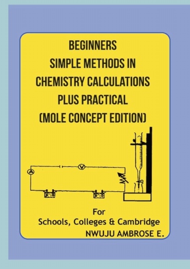 Beginners Simple Methods in Chemistry Calculations Plus Practical