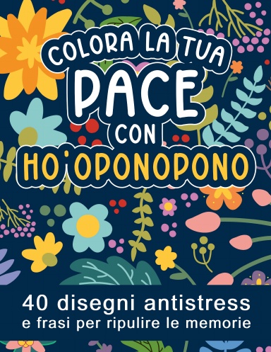 Colora la Tua Pace con Ho'oponopono