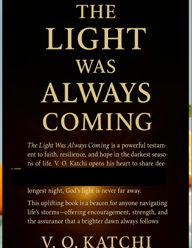 The Light Was Always Coming