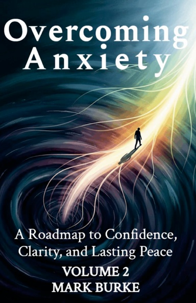 Overcoming Anxiety Volume 2