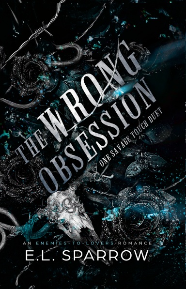 The Wrong Obsession: One Savage Touch Duet, Book 1