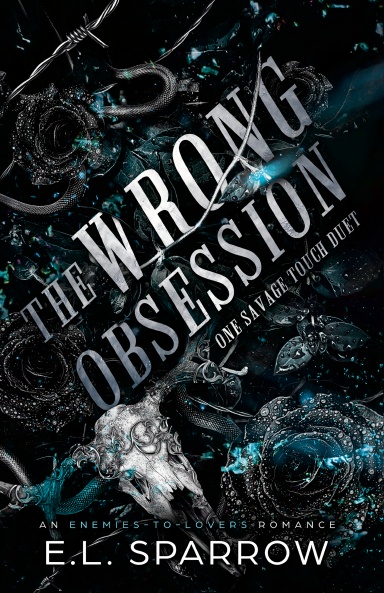 The Wrong Obsession: One Savage Touch Duet, Book 1