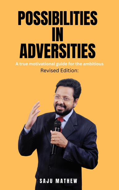 Possibilities in Adversities,