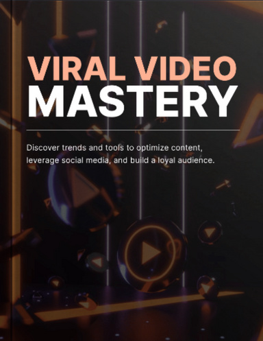 Viral Video Mastery