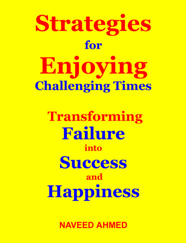Strategies for Enjoying Challenging Times