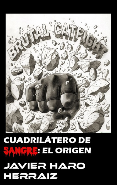 CUADRILÁTERO DE SANGRE : EL ORIGEN