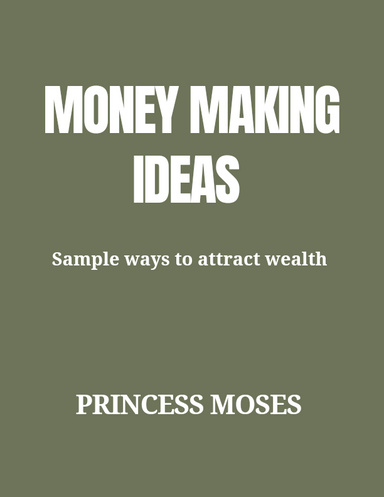 MONEY MAKING IDEAS