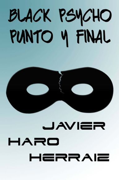 BLACK PSYCHO: PUNTO Y FINAL