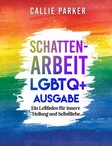 Schattenarbeit: LGBTQ+ Ausgabe